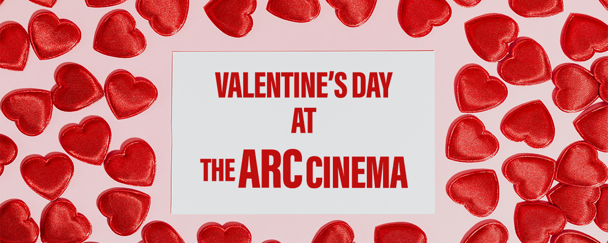 Valentines at The Arc Cinema